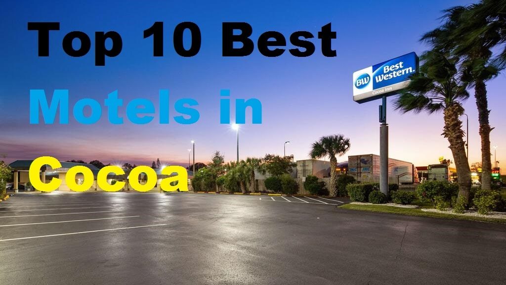 Top 10 Best Motels in Cocoa
