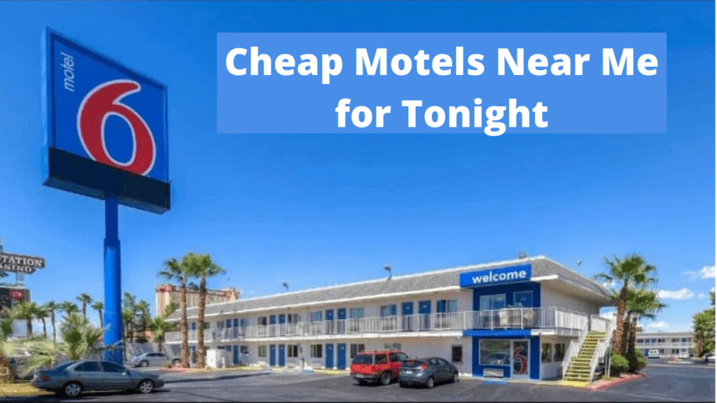 Cheap Motels Near Me for Tonight