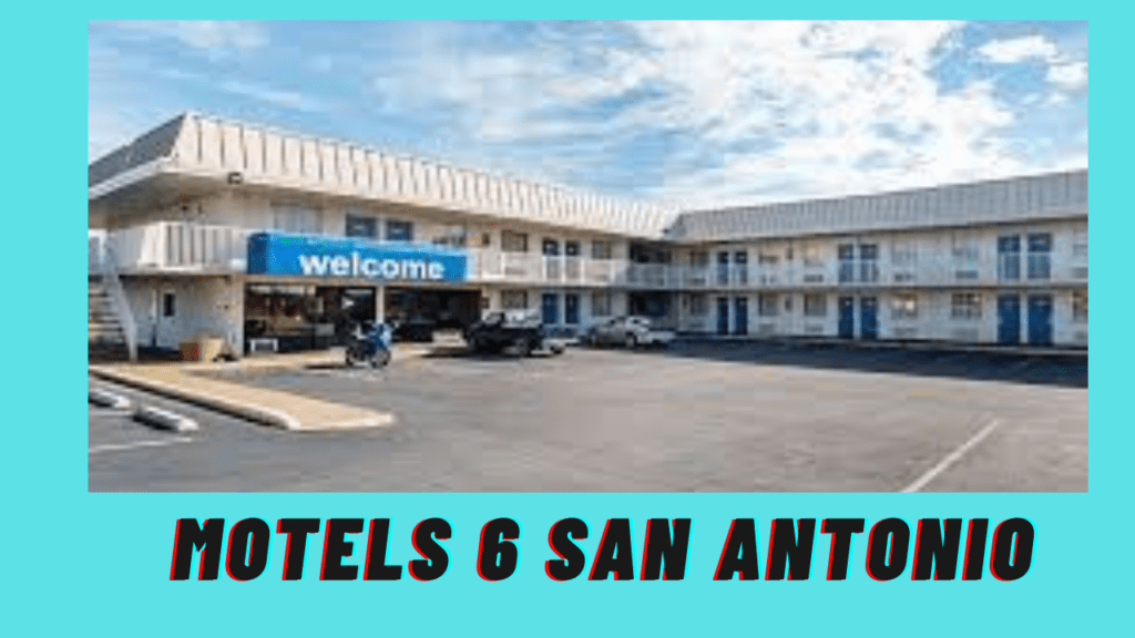 The  Best Motels In San Antonio 