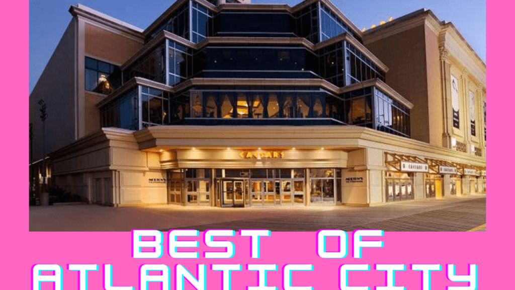 The best of Atlantic City 