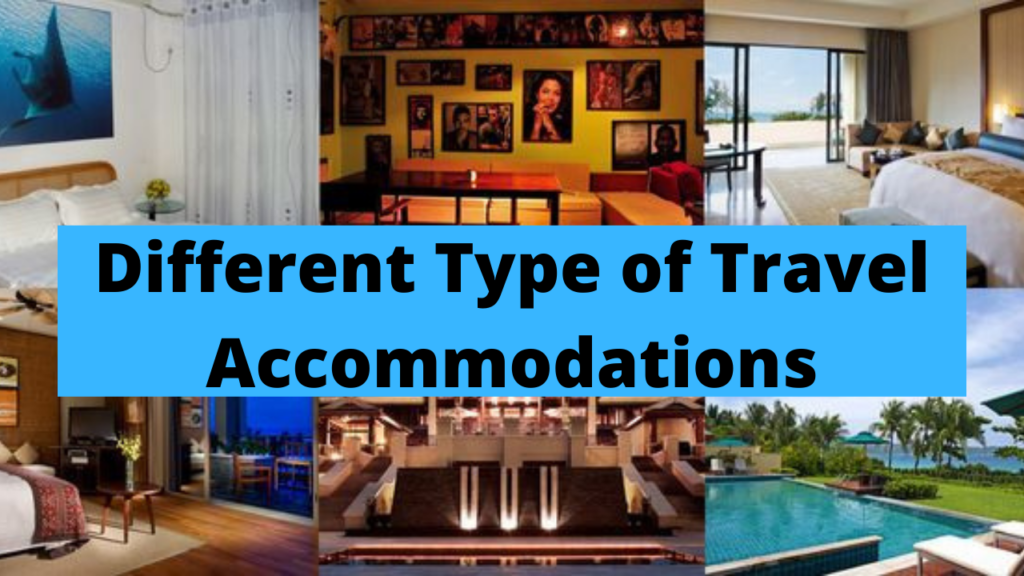 Different Type of Travel Accommodations
