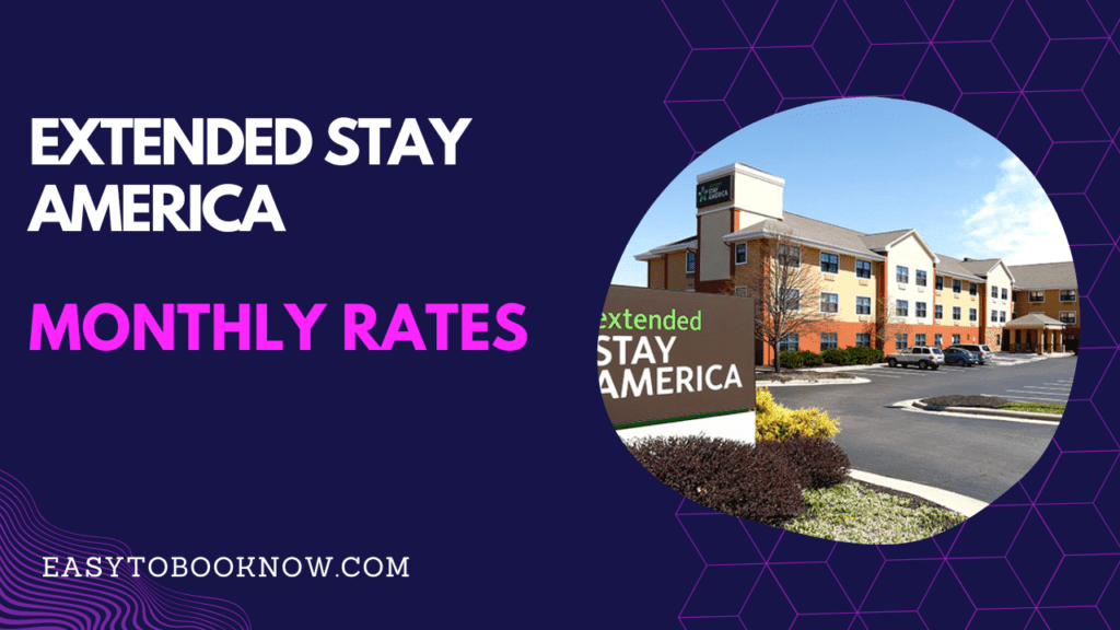Extended Stay America Monthly Rates