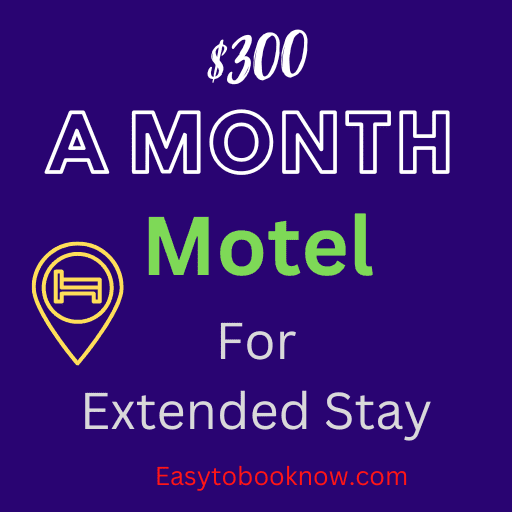 $300 a Month Motel For Extended Stay