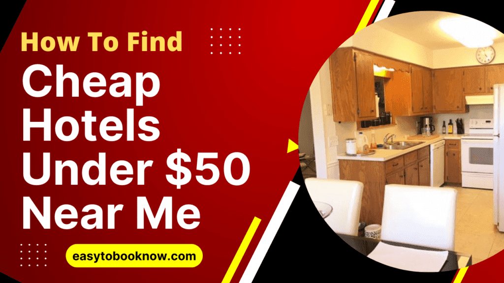 Cheap Hotels Under $50 Near Me