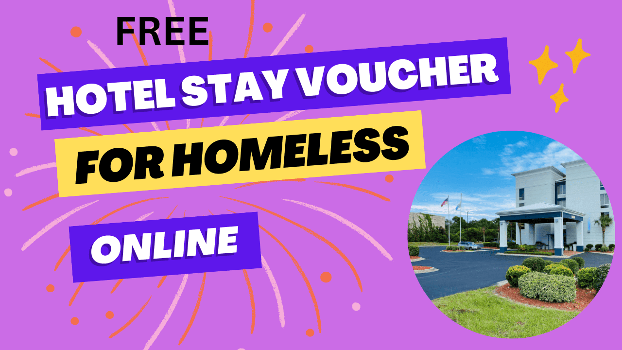 Free Hotel Stay Voucher for Homeless Online 2024