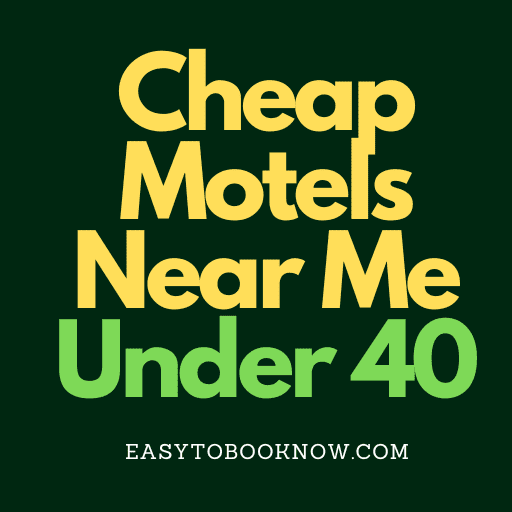 Cheap Motels Near Me Under 40