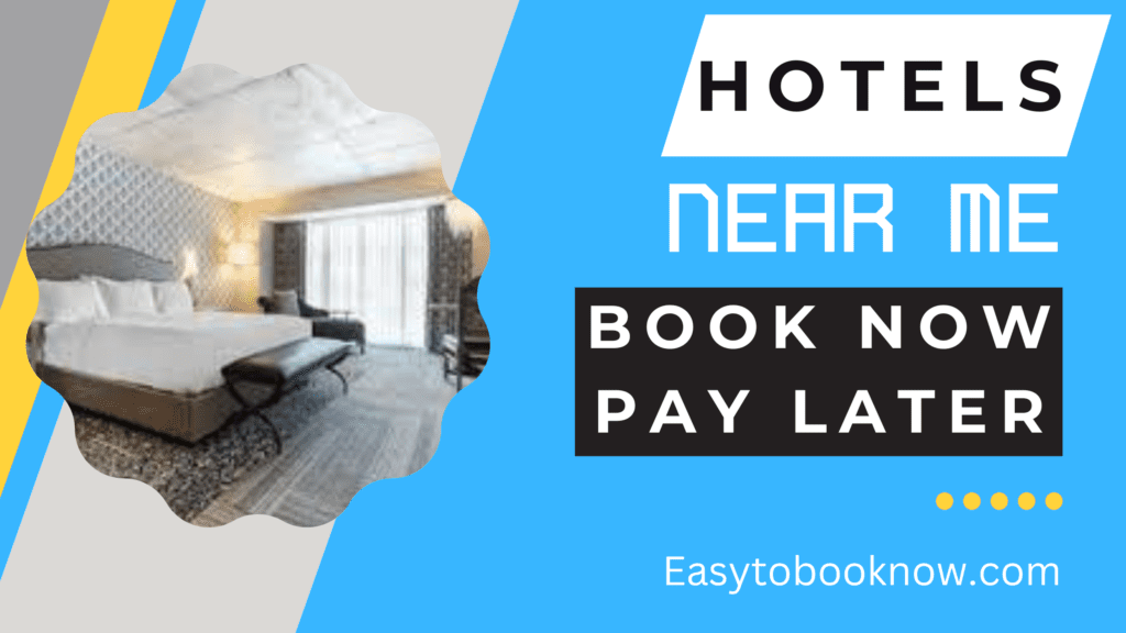 Book Now Pay Later Hotels Near Me