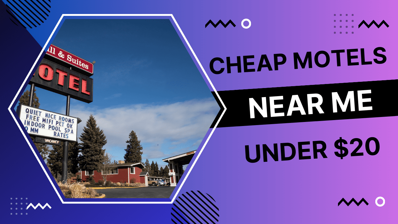 Cheap Motels Near Me Under $20